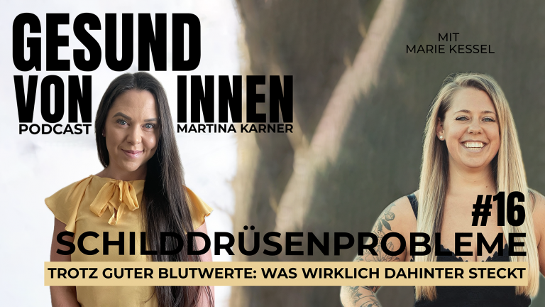 Schilddrüsenprobleme trotz guter Blutwerte: was wirklich dahinter steckt – mit Marie Kessel
